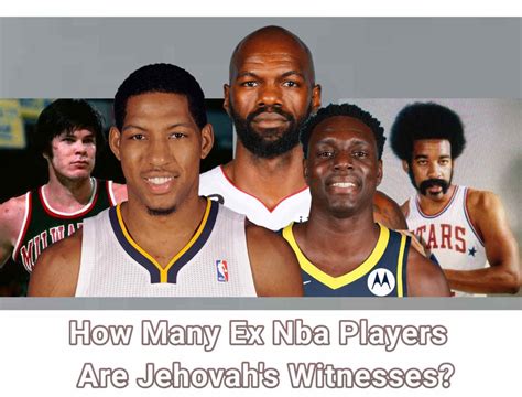 how many ex nba players are jahovas witness|How Many Ex